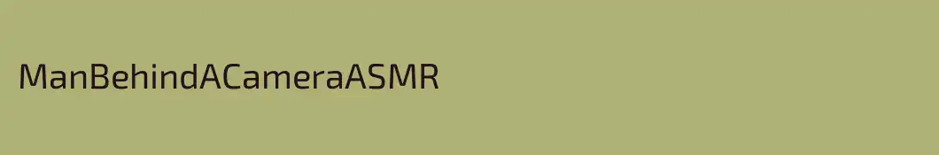 ManBehindACameraASMR