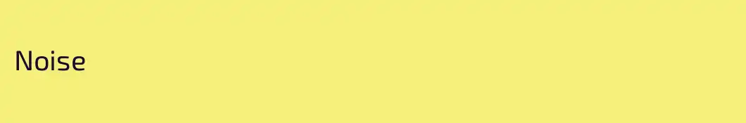 Noise