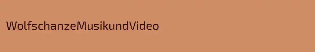 WolfschanzeMusikundVideo