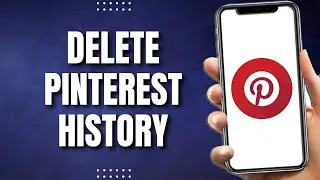 How To Delete Pinterest History On Mobile Phone (2023)