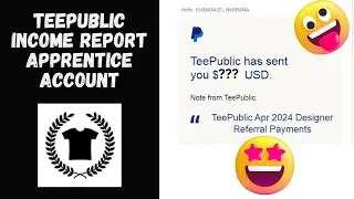 How Much Teepublic paid me as an Apprentice Account | Income report April 2024