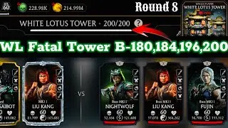 Fatal White Lotus Tower Boss Battle 200 & 180, 184, 196 Fight + Reward MK Mobile | Round 8