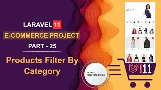 25. Laravel 11 E-Commerce Project - Products Filter By Category