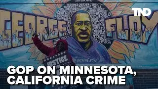 GOP lawmakers shine spotlight on crime in California and Minnesota; contrast with Harris-Walz