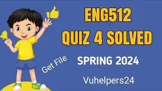 Eng512 Quiz 4 spring 2024 || Eng512 Quiz 2024 || Eng512 Current Quiz 4 || Quiz 4