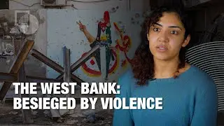 The West Bank's Spiral of Violence