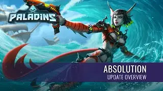 Paladins - Update Overview: Absolution