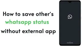 How to save others WhatsApp status | किसी के भी WhatsApp स्टेटस को कैसे डाउनलोड करे | with caption !