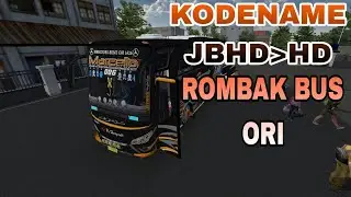 KODENAME ROMBAK BUS JBDH TO  MENJADI JET BUS HD 1