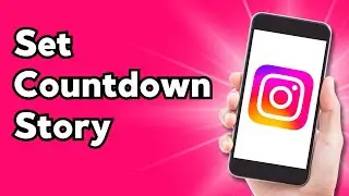 How To Set Countdown on Instagram Story