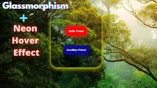 Glassmorphin with Neon hover effect using Html & css
