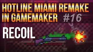 Hotline Miami Remake in GameMaker Studio #16 - Recoil