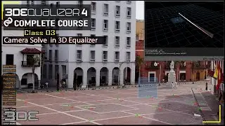 3DEqualizer - Camera Solve in 3DEqualize | Refining Camera Solve in 3DEqualizer | Class - 03