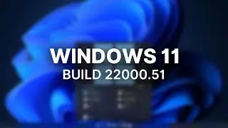 Windows 11 Build 22000 - Hands On