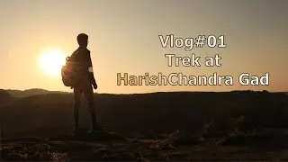 Vlog#01 Trek at Harishchandra Gad, MH, India