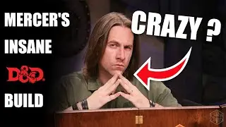 Matt Mercer’s RIDICULOUS Build in Exandria Unlimited (Dariax)