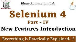 Part- 4 Introduction Selenium 4 | selenium 4 features | selenium 4 tutorial |selenium 4 architecture