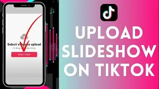 How to Upload Slideshow on TikTok (2024) | Upgrade Slideshow on TikTok