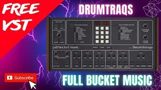 New FREE DrumTraqs Plugin 💥 Full Bucket Music