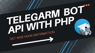 Get Webhook Information - - TELEGRAM BOT API WITH PHP