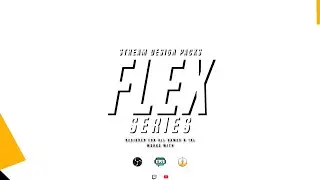 Animated Flex Overlay Package [Twitch/Youtube/Facebook/Co][OBS/SLOBS/XSPLIT]