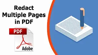 How to Redact multiple pages in a PDF using Adobe Acrobat Pro DC