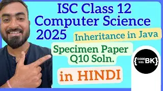 Class XII ISC 2025 Computer Science Specimen Paper Q10 solved | Java coding in Hindi | Inheritance