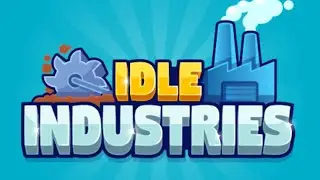 Idle Industries Mobile Game | Gameplay Android & Apk