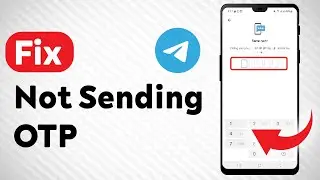 How To Fix Telegram Not Sending OTP - Full Guide