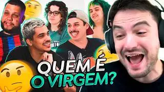 QUEM É O VIRGEM? React Aqueles Caras