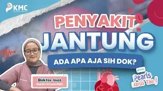 Serangan Jantung & Henti Jantung apakah sama? with dokter Ines