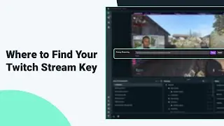 Where to Find Your Twitch Stream Key