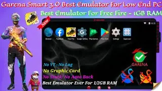 Garena Smart 3.0 Best Emulator Ever For Free Fire OB46 Low End-PC - 1/2GB Ram Without GPU & VT