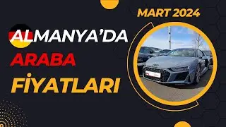 ALMANYADA ARABA FİYATLARI 2024