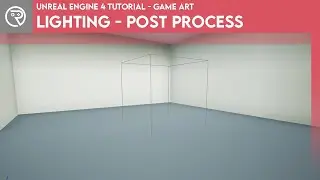 Unreal Engine 4 Tutorial - Lighting - Post Process (Basics)