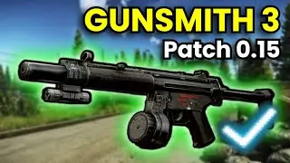 Gunsmith Part 3 - Patch 0.15 Guide | Escape From Tarkov