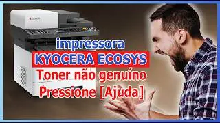 Erros de Toner Não Genuíno na KYOCERA ECOSYS: O Que Você Precisa Saber #RESOLVIDO