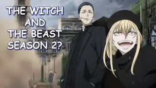 The Witch and the Beast Season 2 & Potential Release Date?