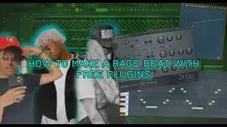 How To Make A RAGE Beat With FREE Plugins | FL Studio 20