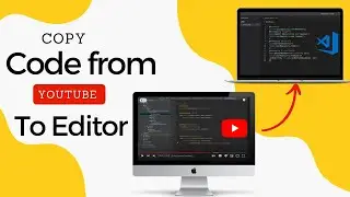 Copy the Code directly from YOUTUBE TUTORIAL to CODE EDITOR  | Select Text Extension