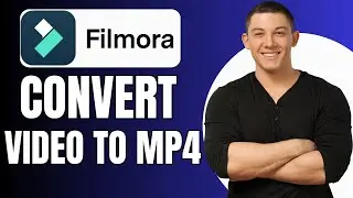 How To Convert Filmora VIDEO To Mp4 - Full Guide