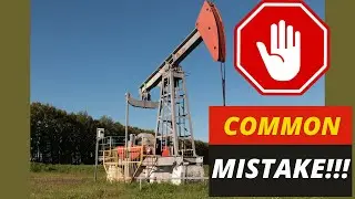 Common mistake buying oil wells