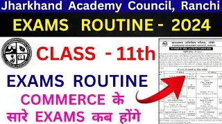 Jac board class 11 exams routine 2024/commerce exams date/jac board 11 exams routine 2024/
