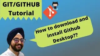 18. How to download and install Github Desktop for mac and windows | Git tutorial for beginner