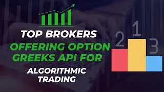 Top Brokers Offering Option Greeks API for Algorithmic Trading