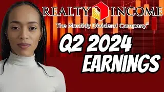 Realty Income Q2 2024 Earnings Breakdown: I'm HOLDING