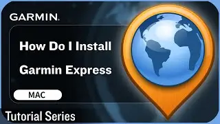 Tutorial - How Do I Install Garmin Express – MAC