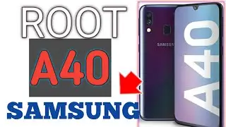 Root Your Samsung Galaxy A40 SM-A405FN SM-A405FM SM A405S Android 9.0 Pie