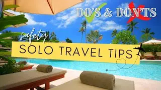 SOLO TRAVEL | Top 7 Safety Tips for Females Traveling Abroad