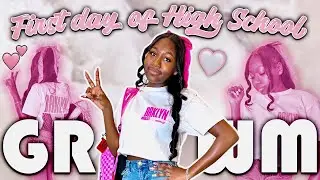 GRWM FOR THE FIRST DAY OF HIGH SCHOOL